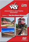 Wisconsin & Southern Railroad Volume 1 The Northern Division DVD
