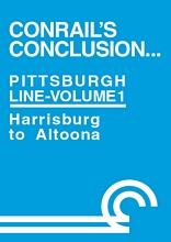 Conrails Conclusion Pittsburgh Line Volume 1 Harrisburg to Altoona DVD