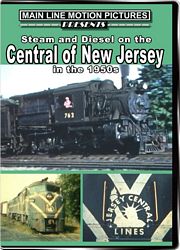 Steam and Diesel on the Central of New Jersey in the 1950s DVD