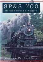 SP&S 700 On the Portland & Western DVD