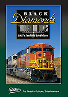 Black Diamonds Through the Dunes BNSFs Sand Hills Sub DVD