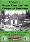 A Visit to Sugar Pine Lumber Company Territory DVD