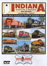 Indiana Shortline & Regional Railroads Vol 1 North DVD