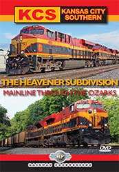 Kansas City Southern Heavener Sub Mainline Through the Ozarks DVD
