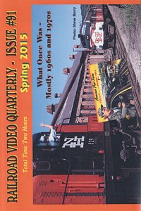 Railroad Video Quarterly Issue 91 Spring 2015 DVD