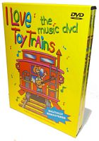 I Love Toy Trains The Music DVD