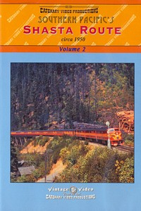 Southern Pacifics Shasta Route Circa 1950 Volume 2 DVD