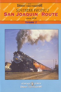 Southern Pacifics San Joaquin Route Circa 1950 Volume 3 DVD