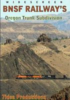 BNSF Railways Oregon Trunk Subdivision DVD 7idea