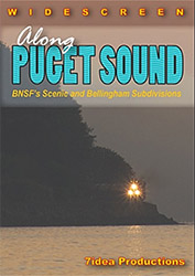 Along Puget Sound BNSFs Scenic and Bellingham Subs DVD