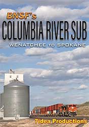 BNSFs Columbia River Sub Wenatchee to Spokane DVD