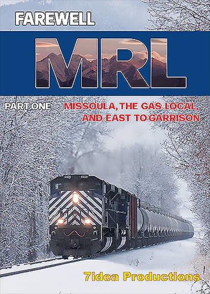 Farewell MRL Part 1 DVD Missoula Gas Local and East to Garrison 7idea Productions 070067D 615855600444