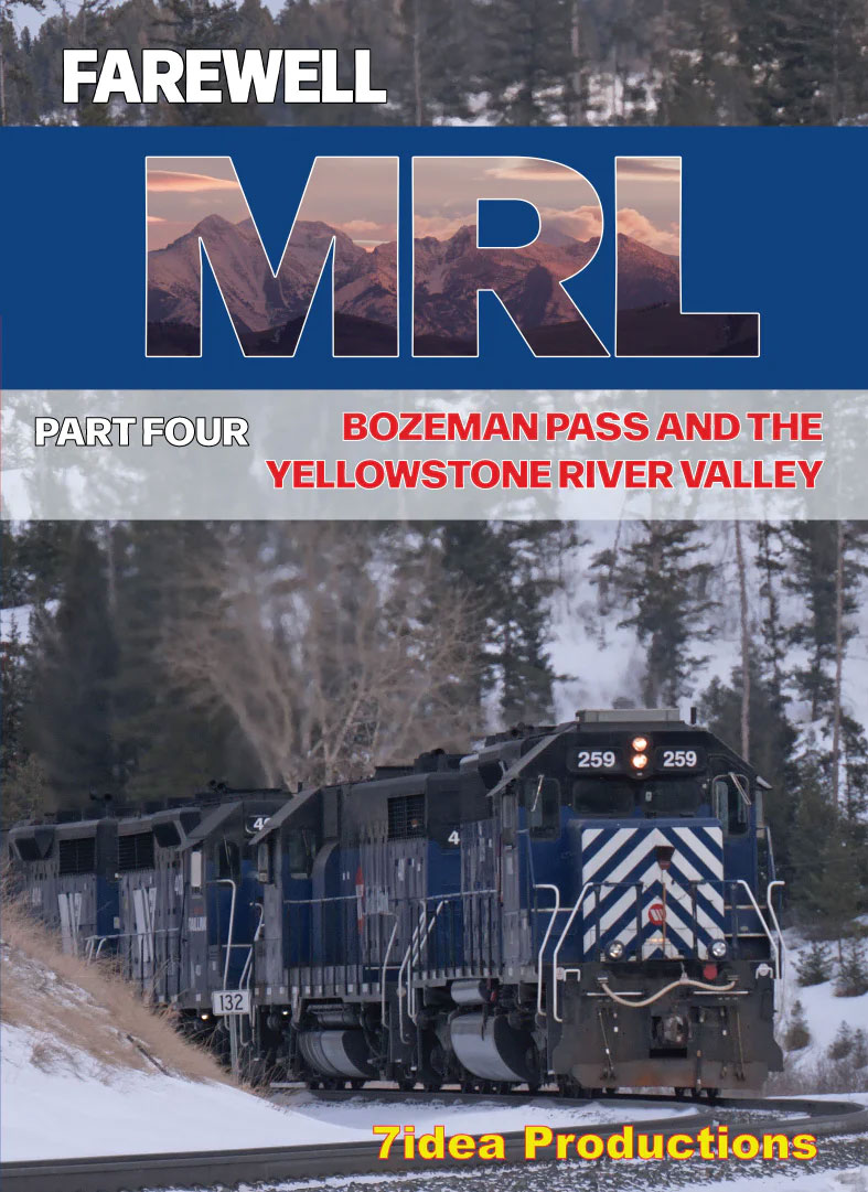 Farewell MRL Part 4 Bozeman Pass Yellowstone River Valley DVD 7idea Productions 070070D