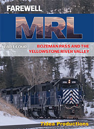 Farewell MRL Part 4 Bozeman Pass Yellowstone River Valley DVD