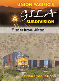 Union Pacifics Gila Subdivision Yuma to Tucson Arizona DVD