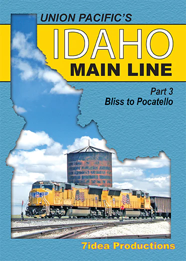 Union Pacifics Idaho Main Line Bliss to Pocatello Volume 3 DVD 7idea Productions 7IIML3D 615855600413