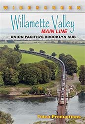 Willamette Valley Main Line UPs Brooklyn Sub DVD