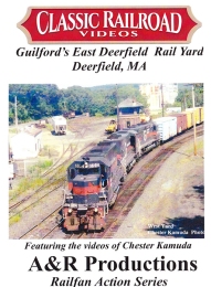 Guilfords East Deerfield Rail Yard DVD