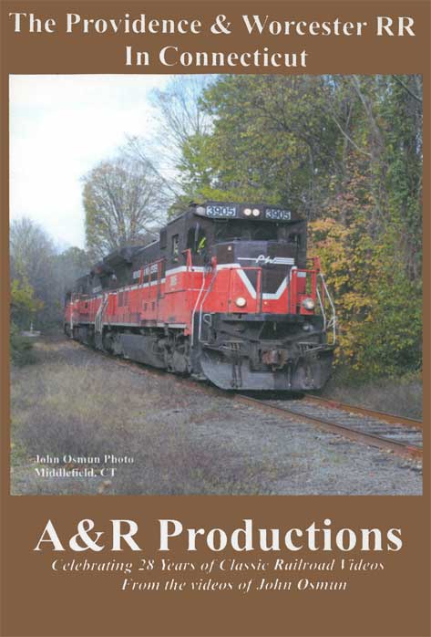 Providence & Worcester Railroad in Connecticut DVD A&R Productions