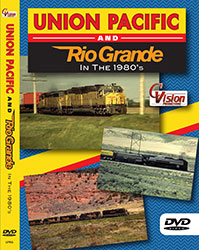 Union Pacific and Rio Grande in the 1980s DVD