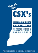CSX Indiana Mainlines Volume 2 DVD Former C&EI & Monon Routes