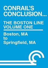 Conrails Conclusion The Boston Line Volume 1 Boston to Springfield MA DVD
