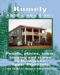 Rumely 1930s to 1950s in Michigans Upper Peninsula DVD