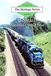 Heritage Series Conrail Memories of Big Blue DVD