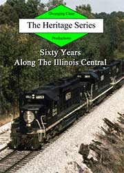 Sixty Years Along the Illinois Central DVD