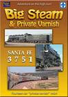 Big Steam & Private Varnish Santa Fe 3751 DVD