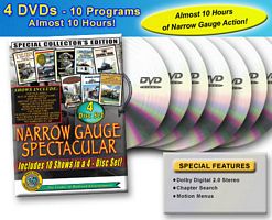 Narrow Gauge Spectacular - 10 Programs - 4 Discs - 9+ Hours DVD