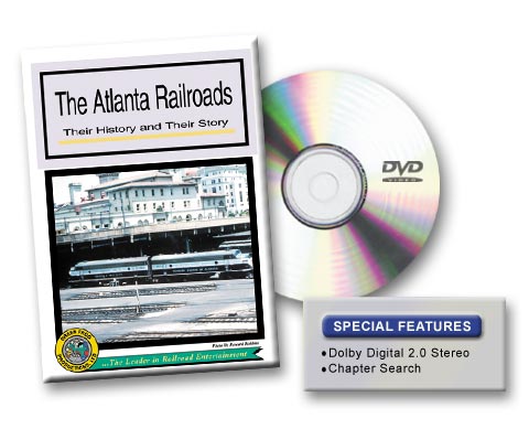 Atlanta Railroads - Their History and Their Story DVD Green Frog Productions