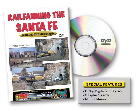 Railfanning the Santa Fe Modeling the Prototype DVD Green Frog Productions