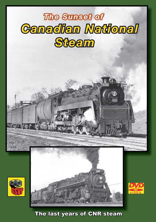 Sunset of Canadian National Steam DVD Greg Scholl Video Productions GSVP-046 604435004677