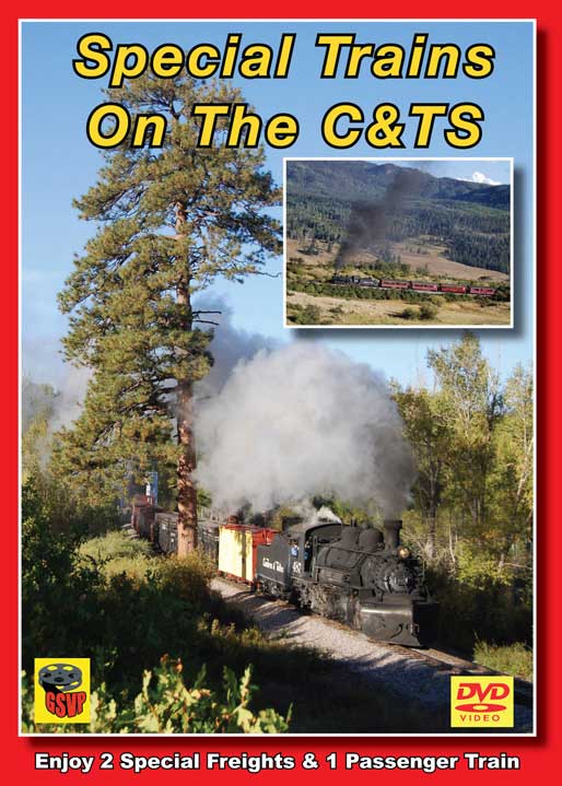 Special Trains on the C&TS DVD Greg Scholl Video Productions GSVP-067