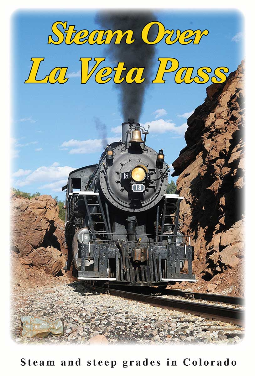 Steam Over La Veta Pass DVD Greg Scholl Video Productions GSVP-SOLPD