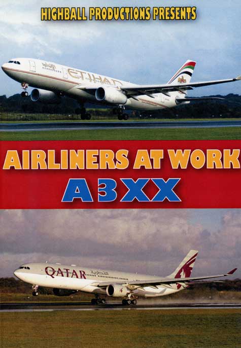 Airliners at Work - Airbus A3xx A300 A310 A330 A340 DVD Highball Productions