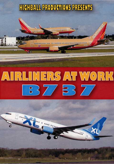 Airliners at Work - Boeing 737 DVD Highball Productions
