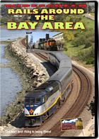 Rails Around the Bay Area - Amtrak  ACE  CalTrain  BNSF  Union Pacific DVD