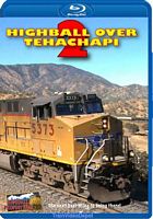Highball Over Tehachapi 2 - BNSF and Union Pacific in Southern California BLU-RAY