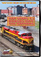 Hot Spots 23 Kansas City  The Bottoms - BNSF  Union Pacific  Norfolk Southern  Kansas City Southern DVD