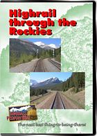 Highrail Through the Rockies - Canadian Pacific Field to Lake Louise DVD