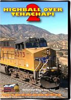 Highball Over Tehachapi 2 - BNSF and Union Pacific in Southern California DVD