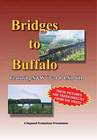 Bridges to Buffalo Featuring N&W 611