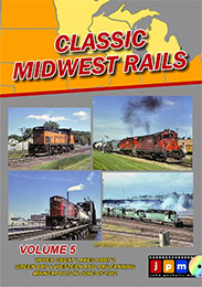 Classic Midwest Rails Volume 5  DVD