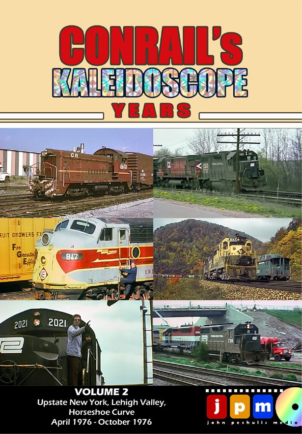 Conrails Kaleidoscope Years Vol 2 DVD Upstate New York Lehigh Valley Horseshoe Curve John Pechulis Media CKYV2