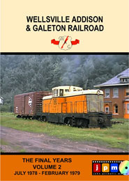 Wellsville Addison & Galeton RR Final Years Vol 2 July 78-Feb 1979 DVD