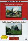 Polish Narrow Gauge Lines & Polish Steam Trains in Spring 2 disc Set DVD
