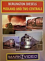Burlington Diesels Midland and Two Centrals DVD