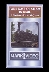 Four Days of Steam in Dixie - A Modern Steam Odyssey DVD